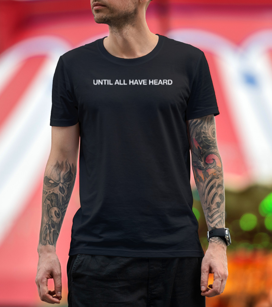 2819 Until All Have Heard Missionary Message T-Shirt