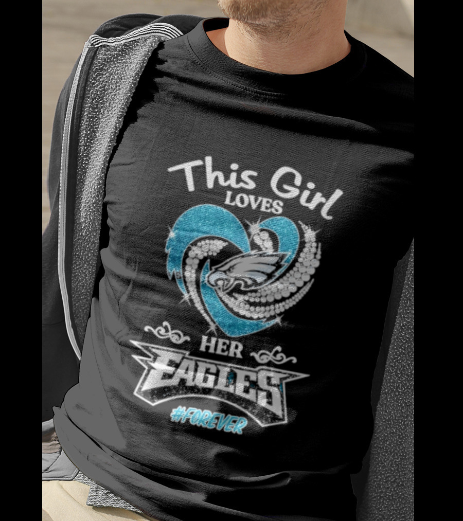 This Girl Loves Her Eagles Forever Diamond Heart 2026 T-Shirt