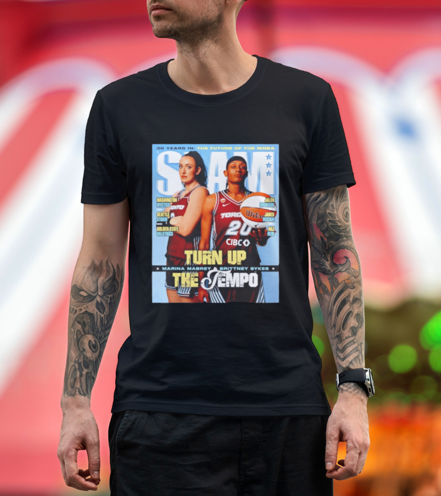 Slam 30 Years WNBA Future Marina Mabrey Brittney Sykes Turn Up Toronto Tempo T-Shirt