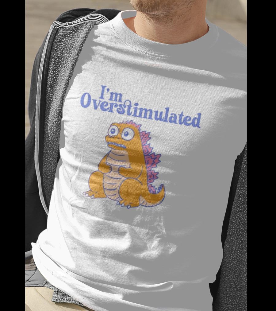 I'm Overstimulated Funny Dinosaur T-Shirt