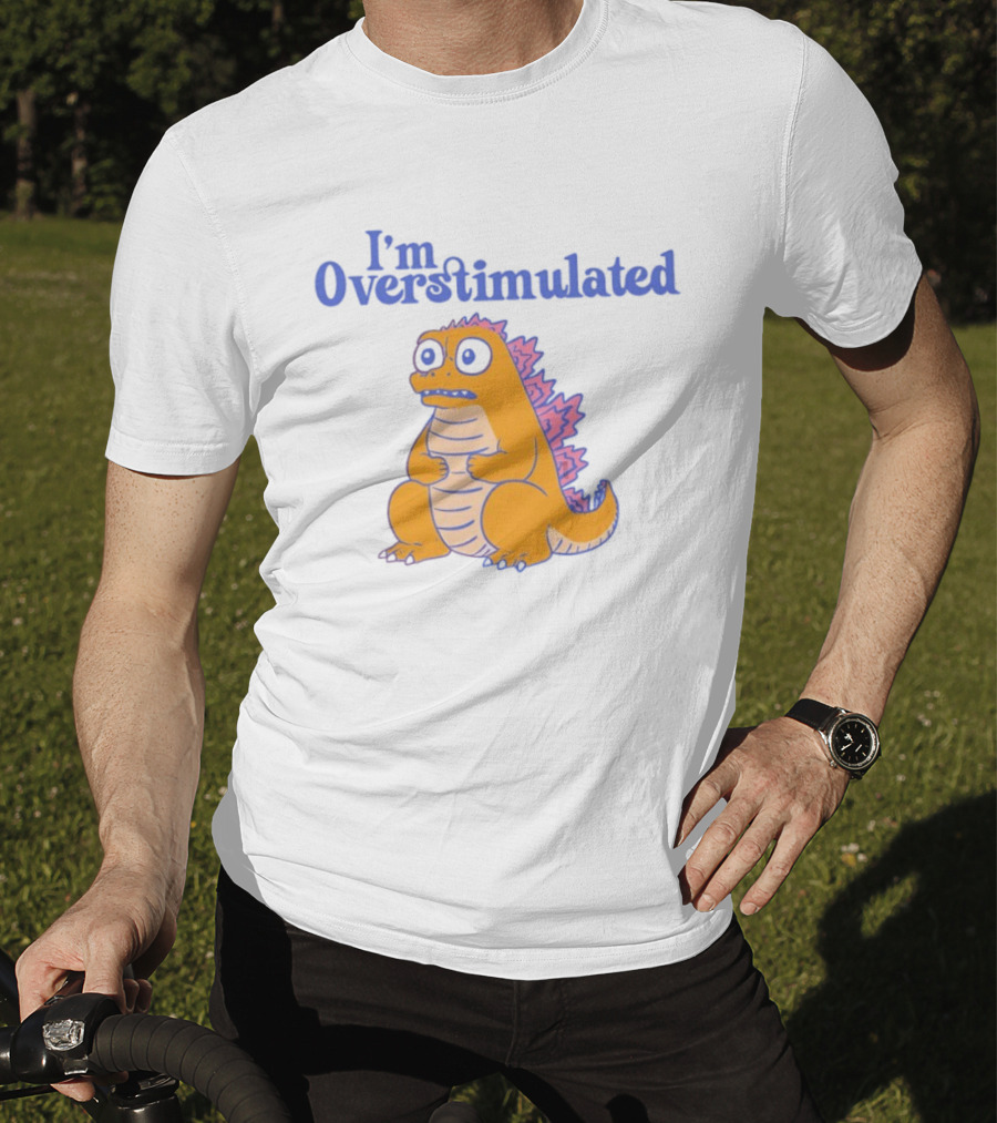 I'm Overstimulated Funny Dinosaur T-Shirt