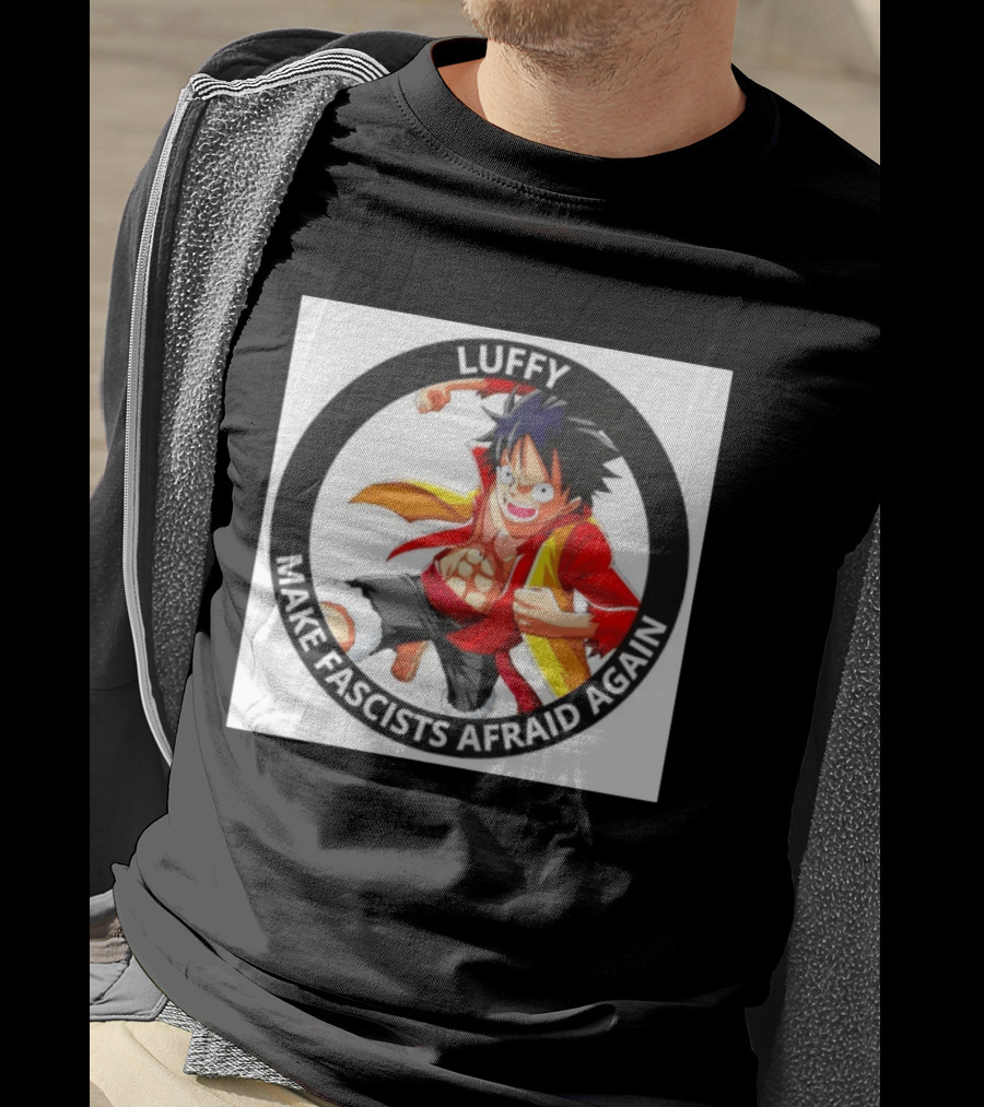 Luffy Make Fascists Afraid Again One Piece Manga Anime T-Shirt