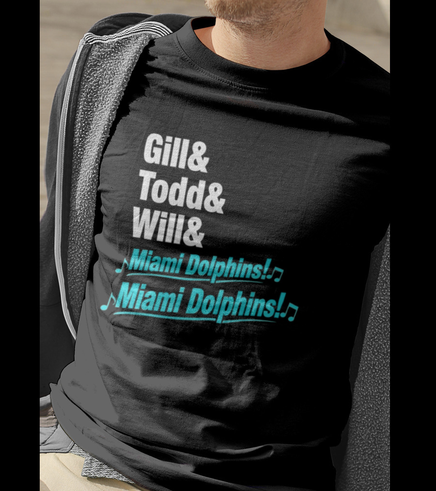 Gill Todd Will Miami Dolphins Team Chant T-Shirt