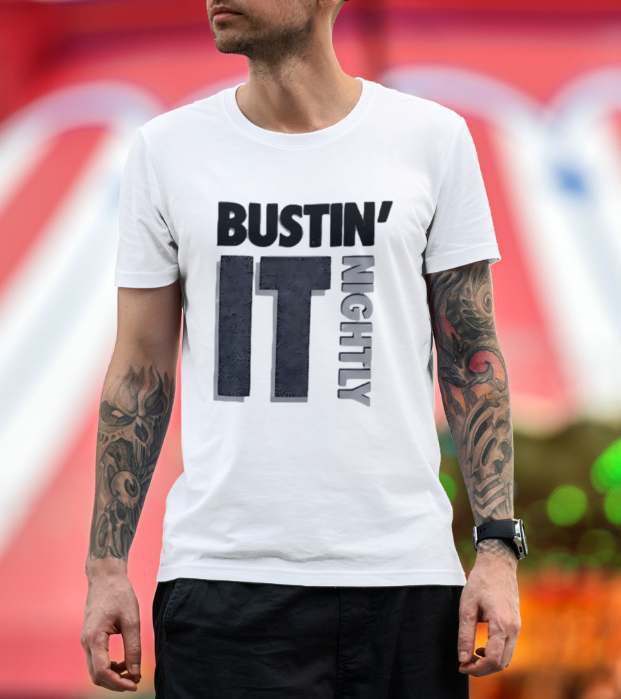 Bustin' It Nightly T-Shirt