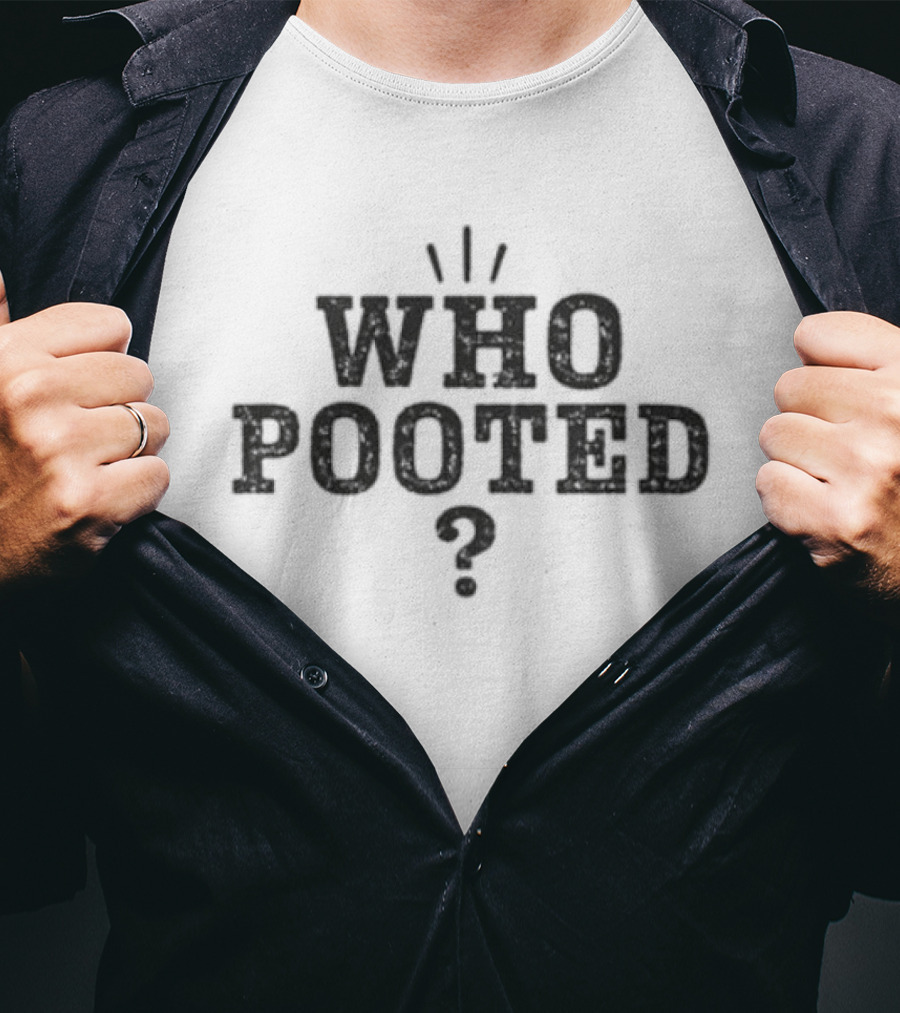 Who Pooted Humor Fart Joke Question Marks T-Shirt