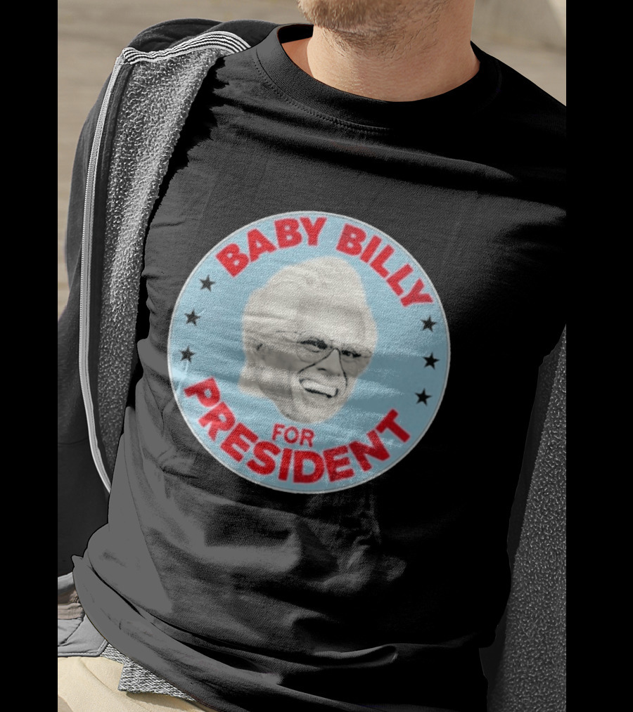Baby Billy For President Campaign Button T-Shirt