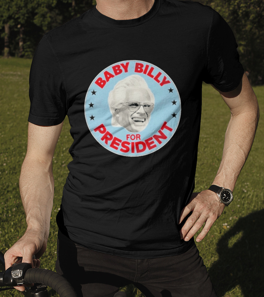 Baby Billy For President Campaign Button T-Shirt
