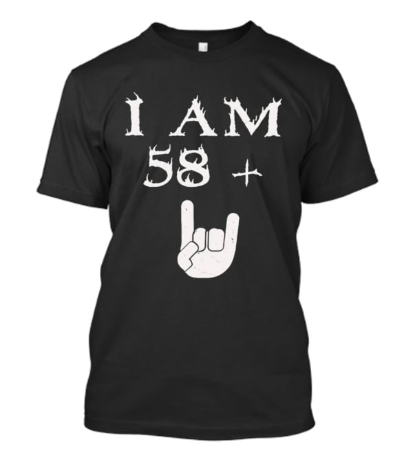 I Am 58 Plus Rock Hand Gesture T-Shirt