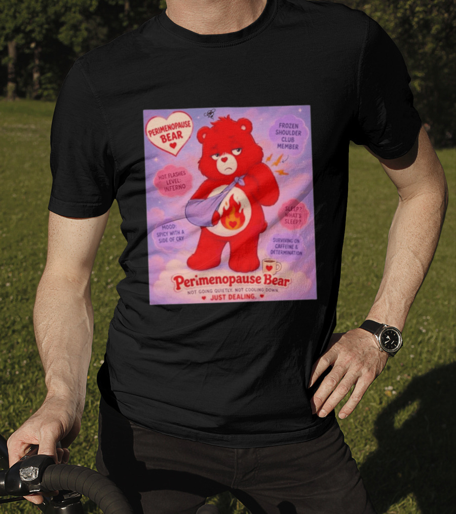 Perimenopause Bear Mood Spicy Hot Flashes Inferno Frozen Shoulder Club Member T-Shirt