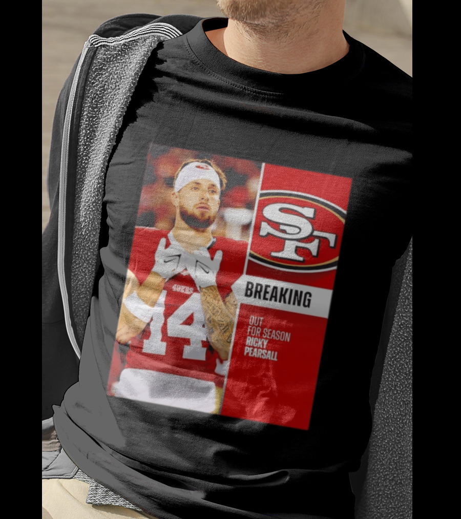 San Francisco 49ers Breaking News Ricky Pearsall Out For Season T-Shirt
