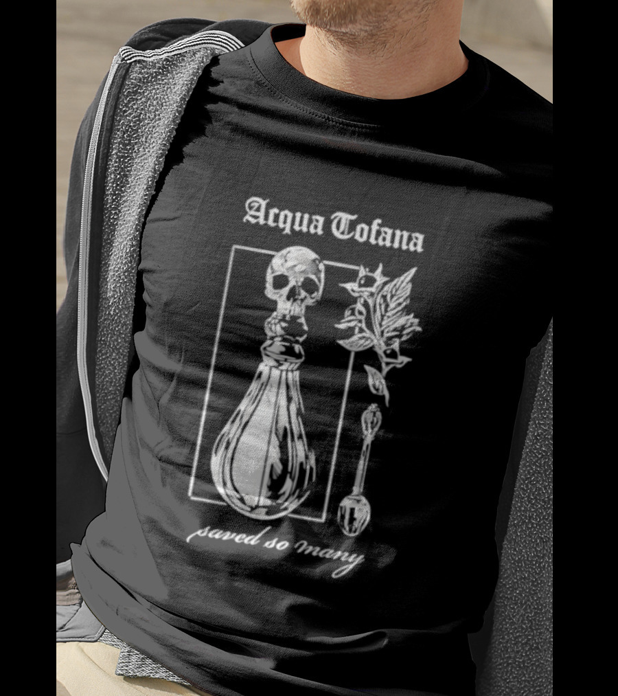 Acqua Tofana Poison History Saved So Many Mystical Skull Bottle And Herb Motif T-Shirt