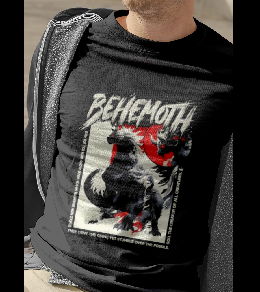 Behemoth Job 40 15 They Deny The Giant Yet Stumble Over The Fossils T-Shirt