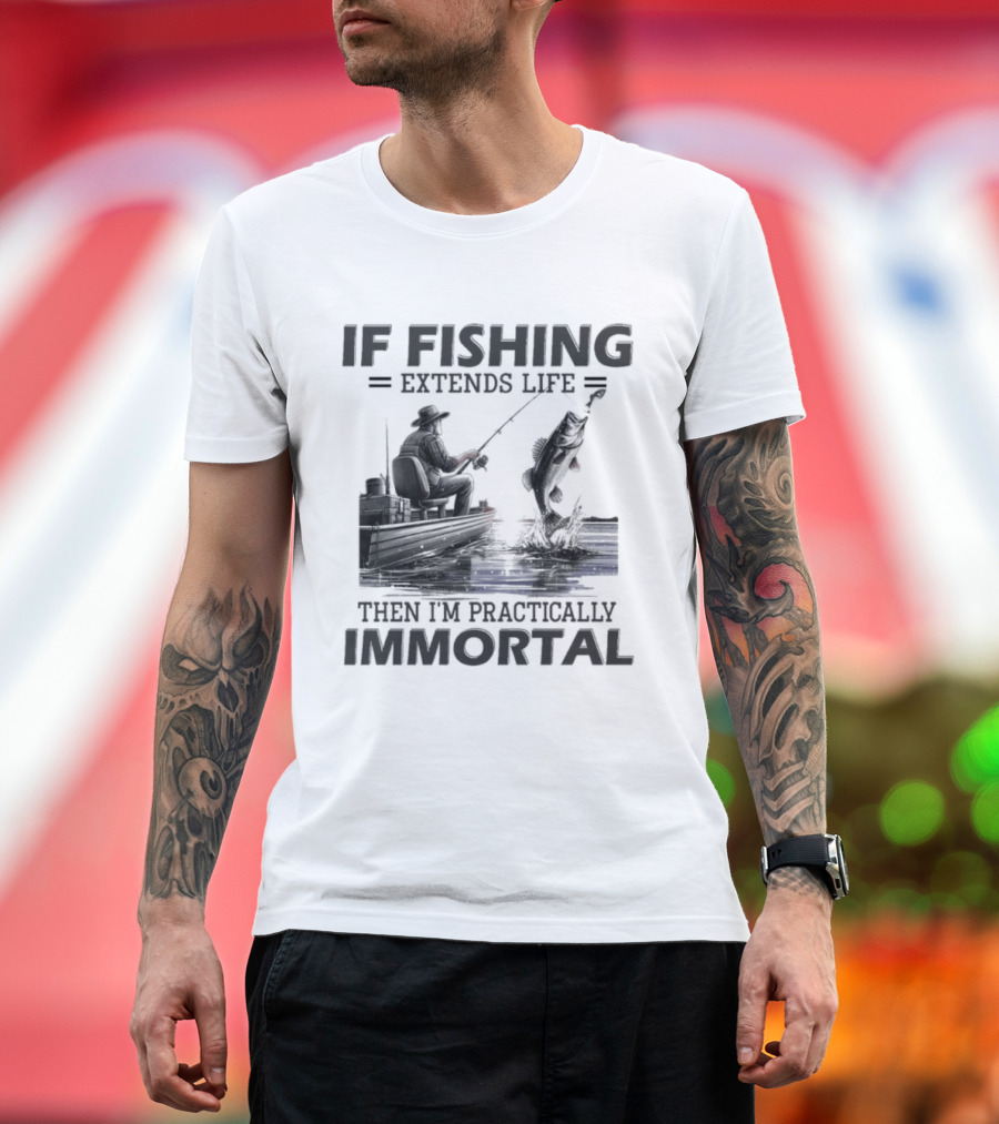 If Fishing Extends Life Then I'm Practically Immortal Silhouette Fishing Scene T-Shirt
