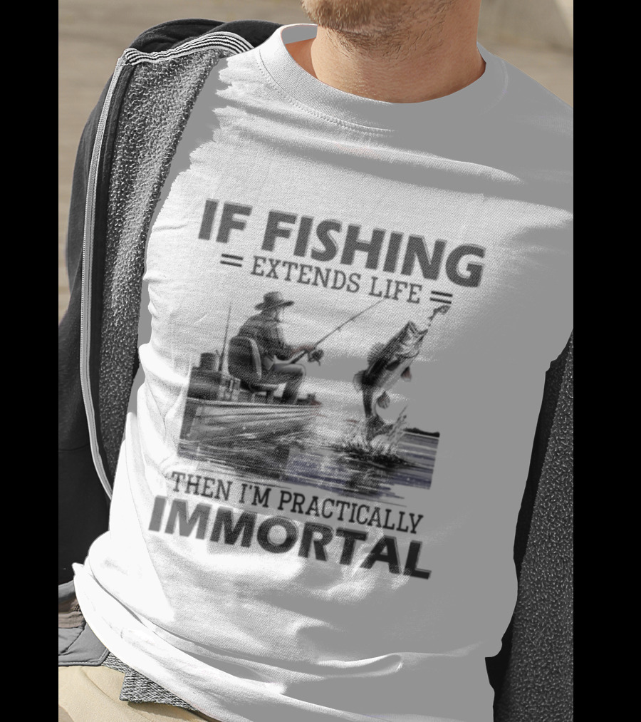 If Fishing Extends Life Then I'm Practically Immortal Silhouette Fishing Scene T-Shirt