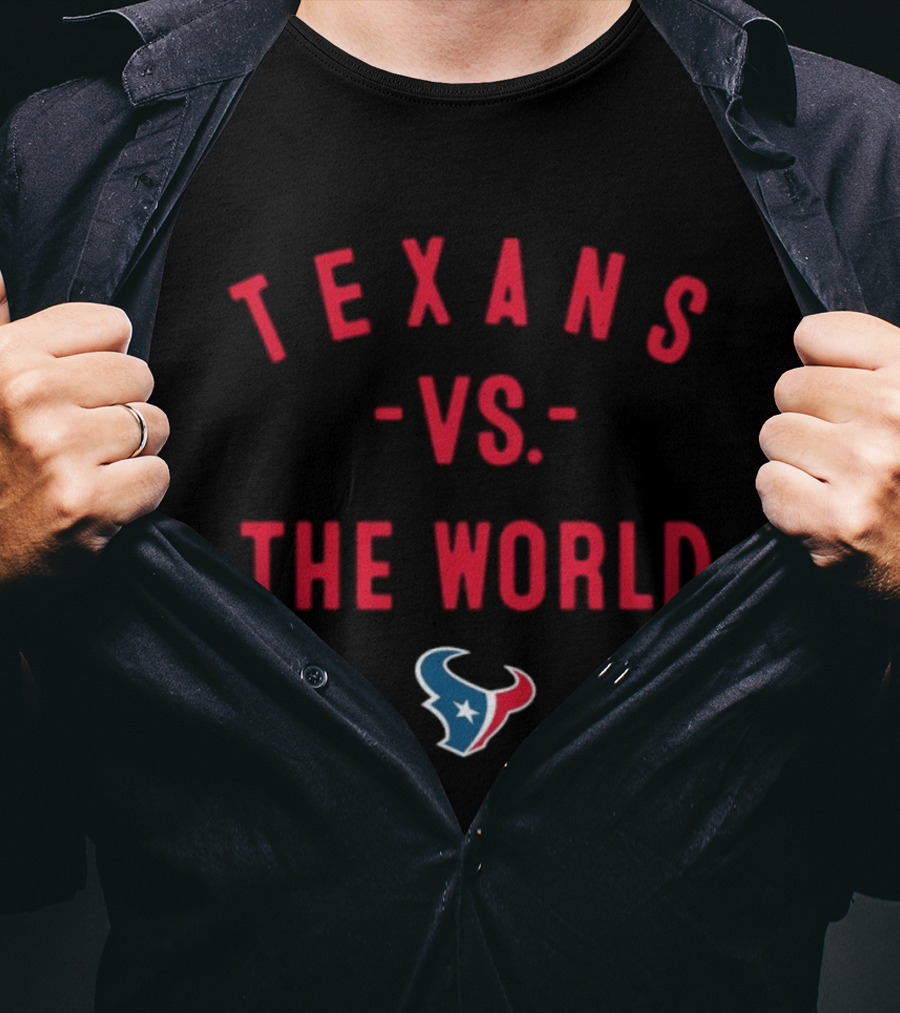 Houston Texans 2026 Season Texans Vs The World T-Shirt