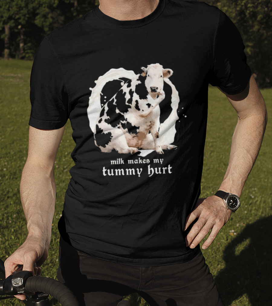 Milk Makes My Tummy Hurt Cow Lactose Intolerant T-Shirt