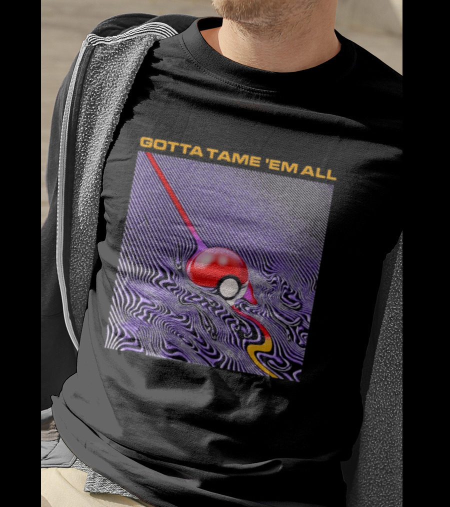 Gotta Tame 'Em All Pokemon Pokeball Gaming Psychedelic Wave T-Shirt