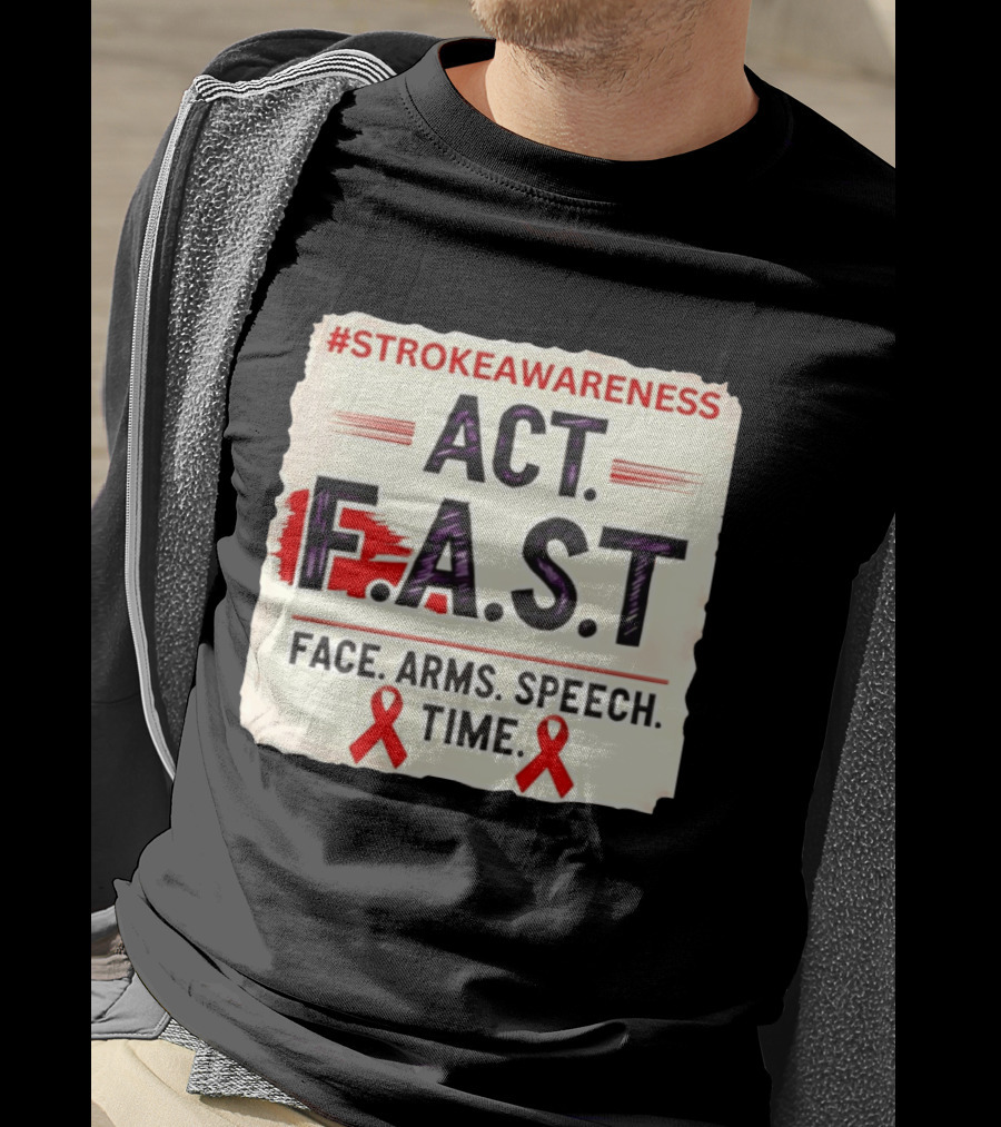 #StrokeAwareness Act F.A.S.T Face Arms Speech Time Red Ribbon T-Shirt