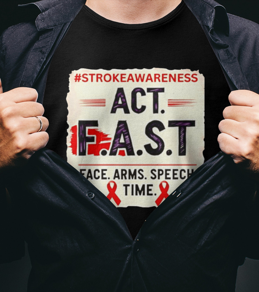 #StrokeAwareness Act F.A.S.T Face Arms Speech Time Red Ribbon T-Shirt