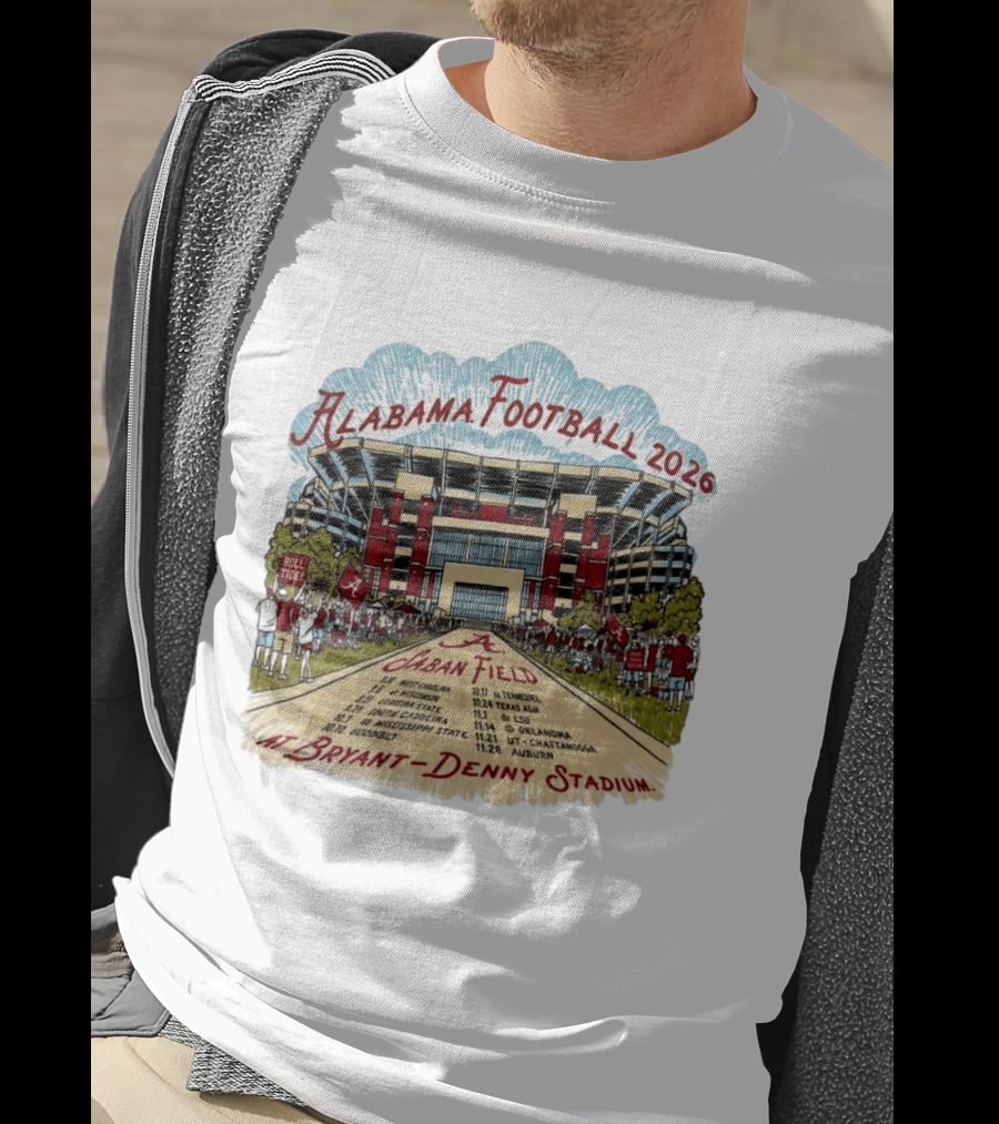 Alabama Football 2026 Schedule A Saban Field Bryant Denny Stadium T-Shirt