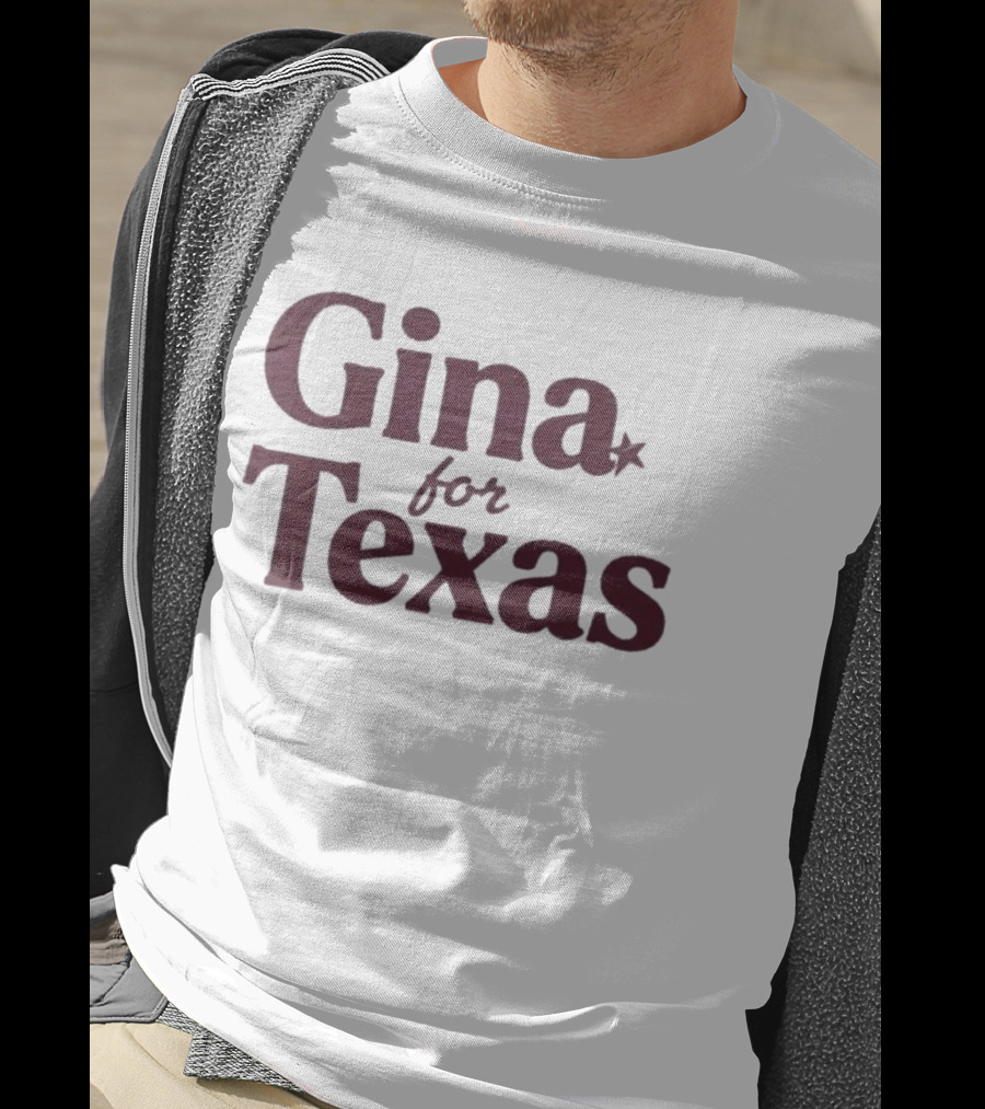 Gina For Texas Star Symbol Iconic Message T-Shirt