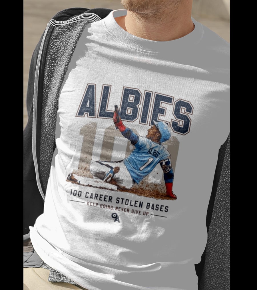 ALBIES 100 Career Stolen Bases Keep Going Never Give Up T-Shirt