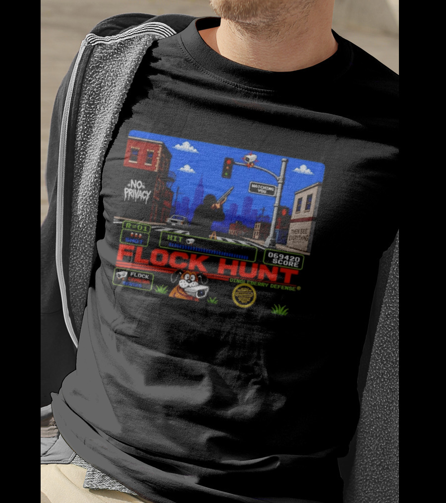 Flock Hunt No Privacy Ing You They See Everything Flock Camera Series T-Shirt