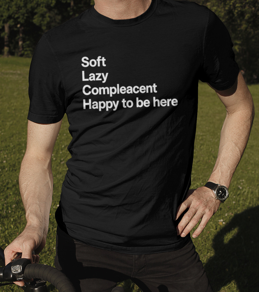 Grayson Waller Soft Lazy Complacent Happy To Be Here Compleacent T-Shirt