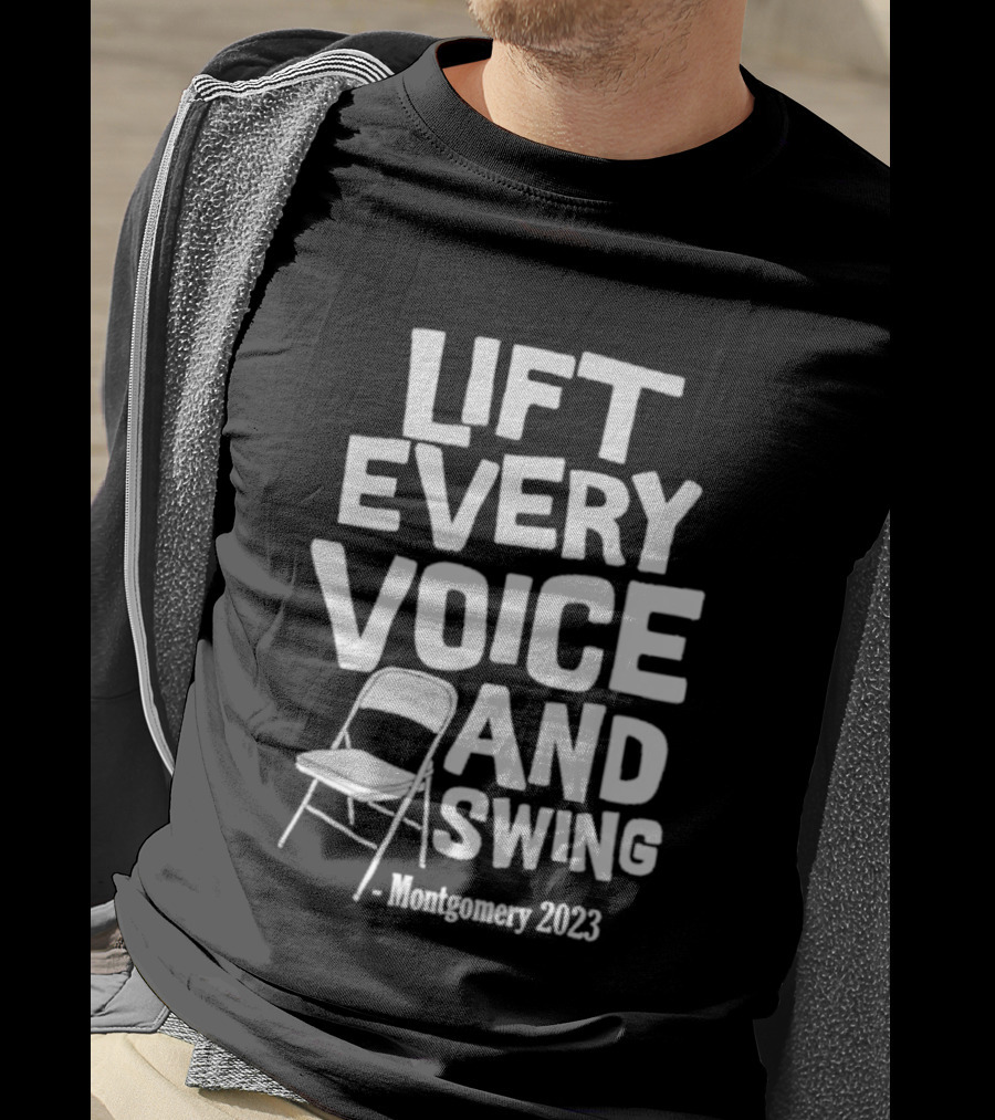 Montgomery 2023 Lift Every Voice And Swing Folding Chair T-Shirt