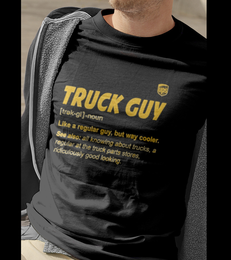 Truck Guy Definition Noun Cooler Than Regular All Knowing About Trucks T-Shirt