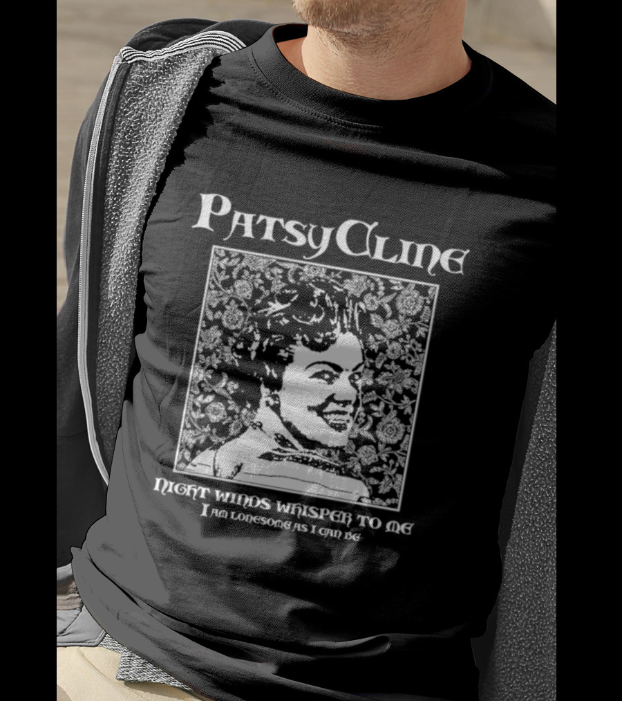 Patsy Cline Night Winds Whisper To Me I Am Lonesome As I Can Be T-Shirt