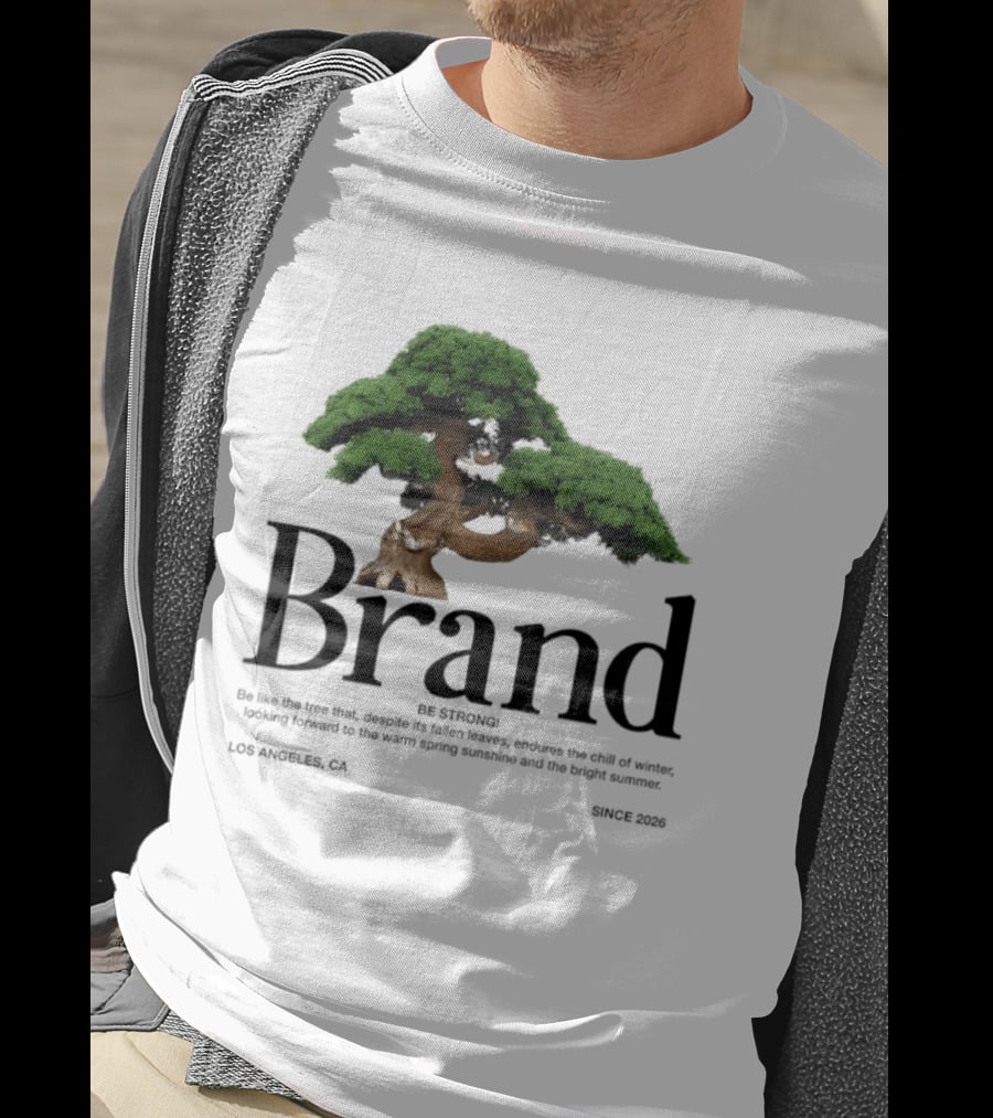 Brand Be Strong Be Like The Tree Endure Winter Los Angeles Since 2026 T-Shirt