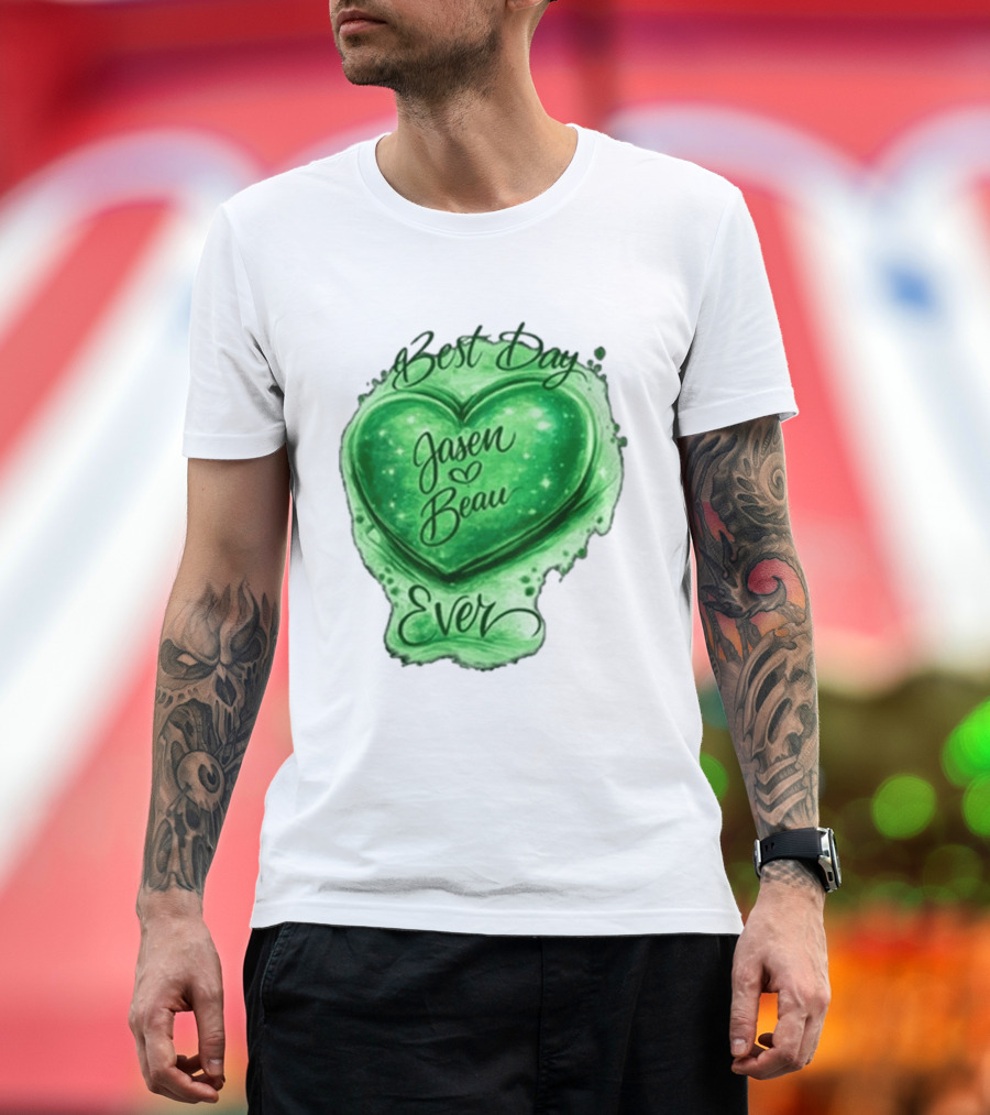 Best Day Ever Jasen Beau Green Heart T-Shirt