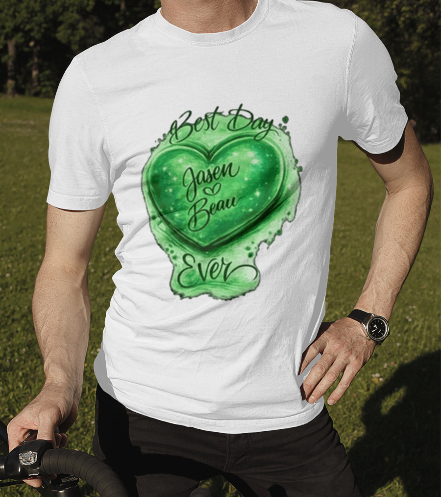Best Day Ever Jasen Beau Green Heart T-Shirt
