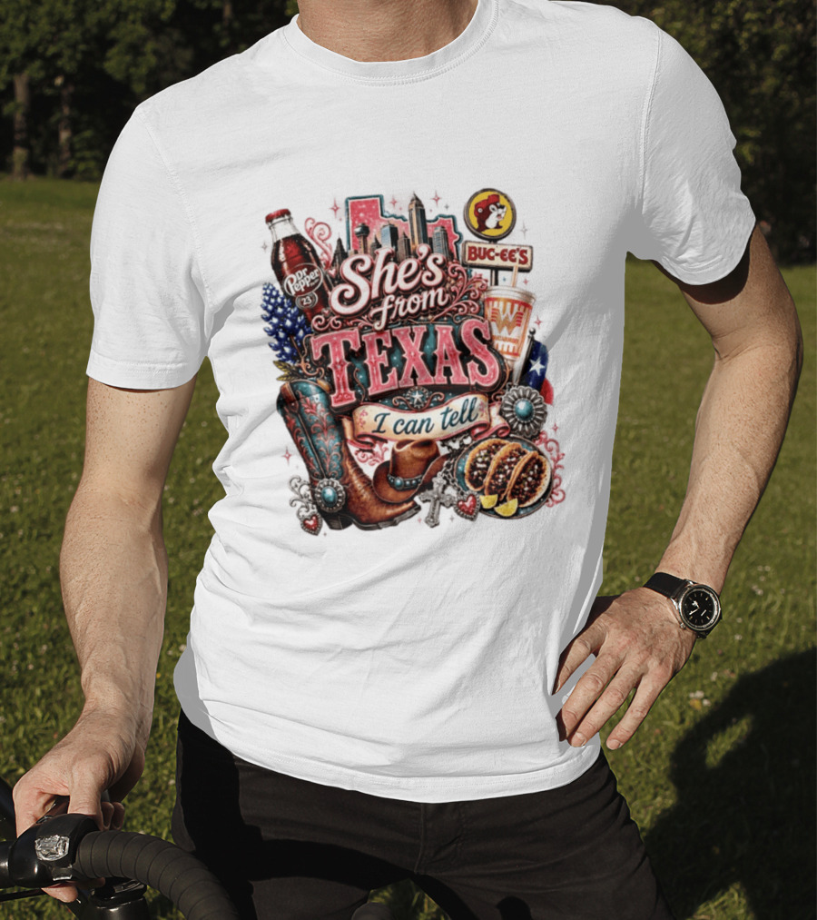 She's From Texas I Can Tell Dr Pepper Buc Ee's Whataburger Cowboys And Tacos T-Shirt