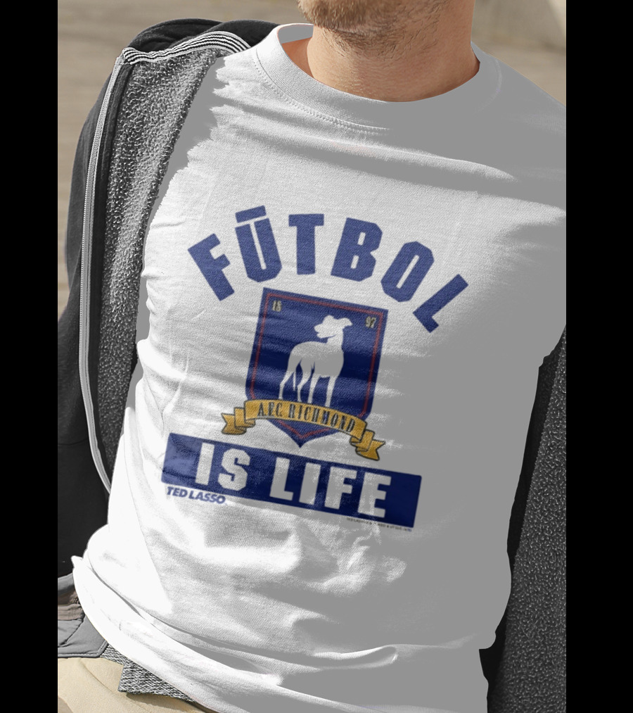 Ted Lasso AFC Richmond Futbol Is Life Banner And Crest T-Shirt