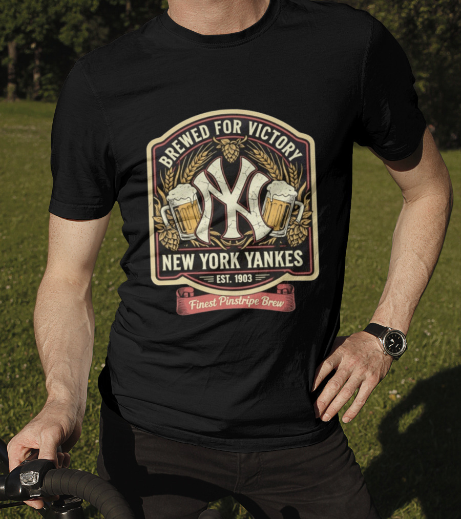 Brewed For Victory New York Yankees Est 1903 Finest Pinstripe Brew T-Shirt