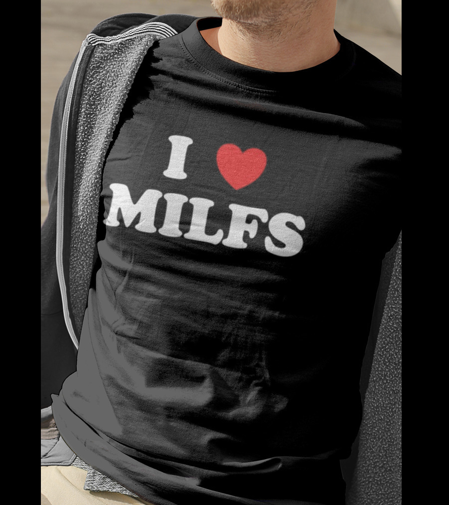 I Love Heart MILFS T-Shirt