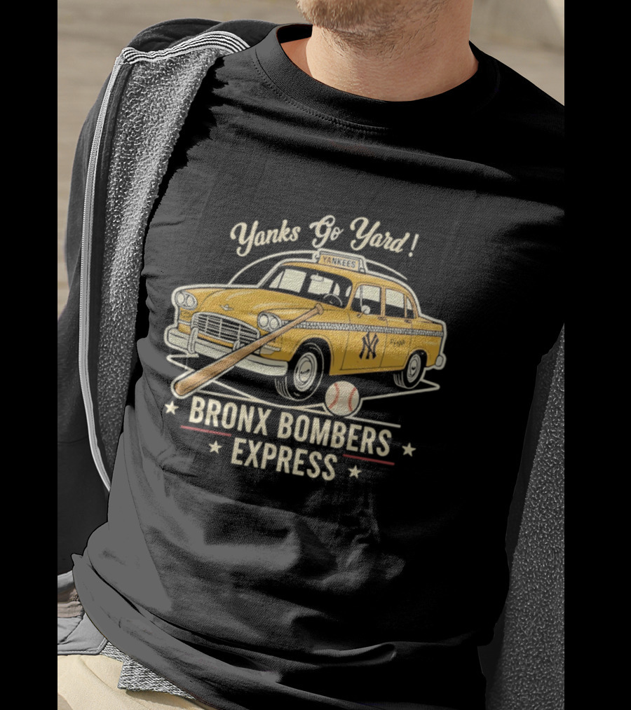 Yanks Go Yard Bronx Bombers Express New York Yankees Taxi Baseball Bat T-Shirt
