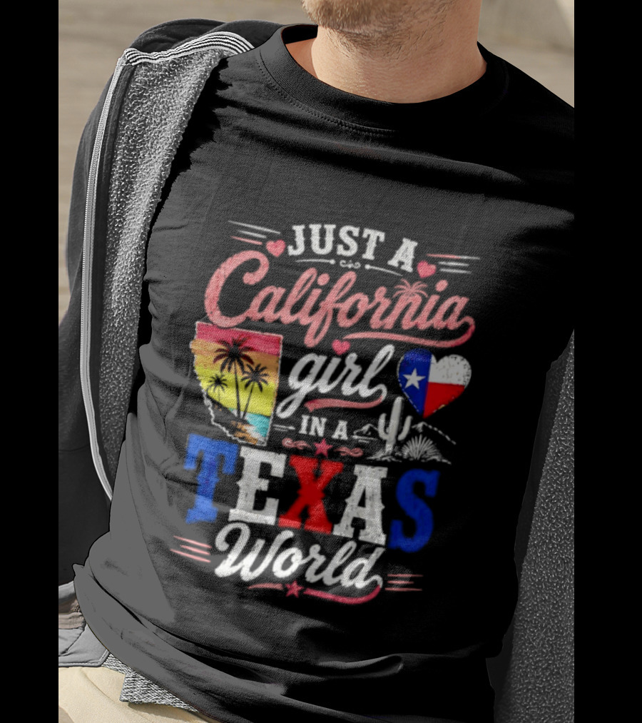 Just A California Girl In A Texas World With State Icons And Heart T-Shirt
