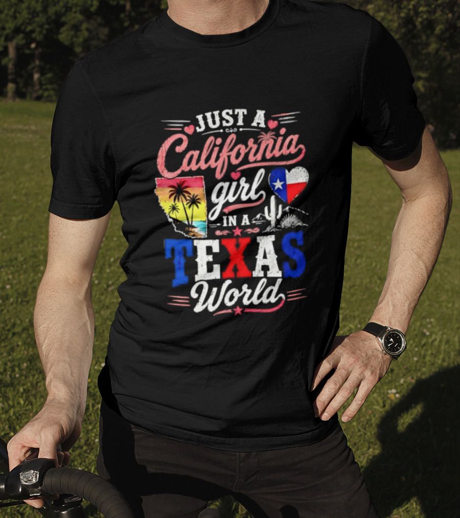 Just A California Girl In A Texas World With State Icons And Heart T-Shirt