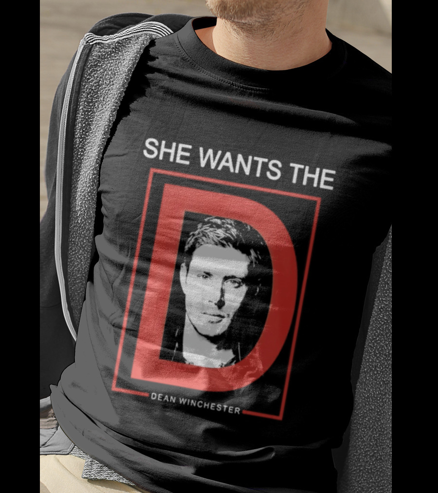 She Wants The D Dean Winchester Supernatural Fan Favorite T-Shirt