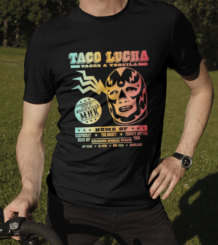Taco Lucha Tacos And Tequila Luchador Heart Of Aggieville MHK Manhattan Kansas T-Shirt
