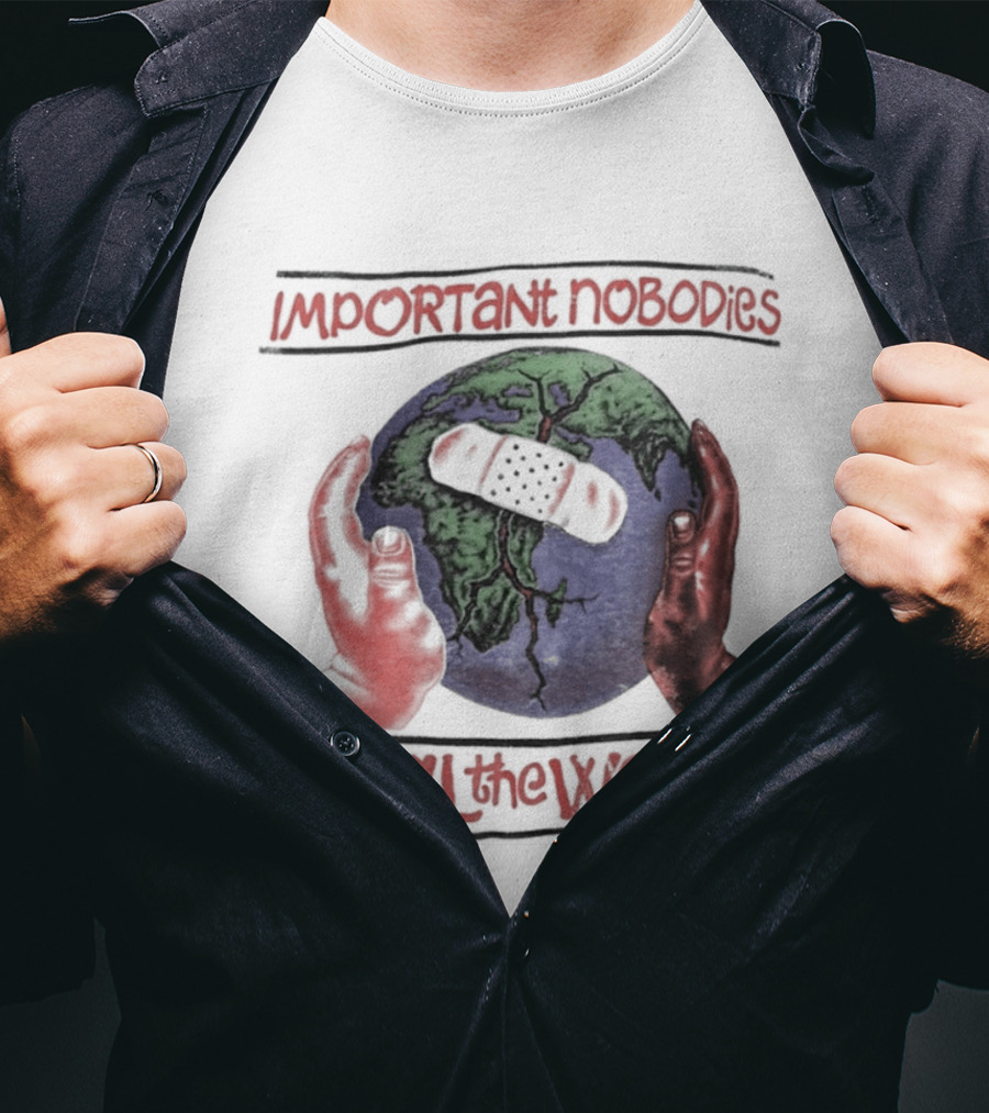 Important Nobodies Heal The World Earth Artwork Patch Band Aid Hands T-Shirt
