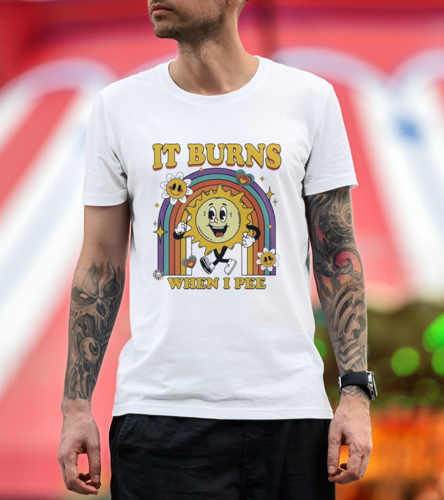 It Burns When I Pee 70s Retro Sunflower Rainbow Hearts T-Shirt