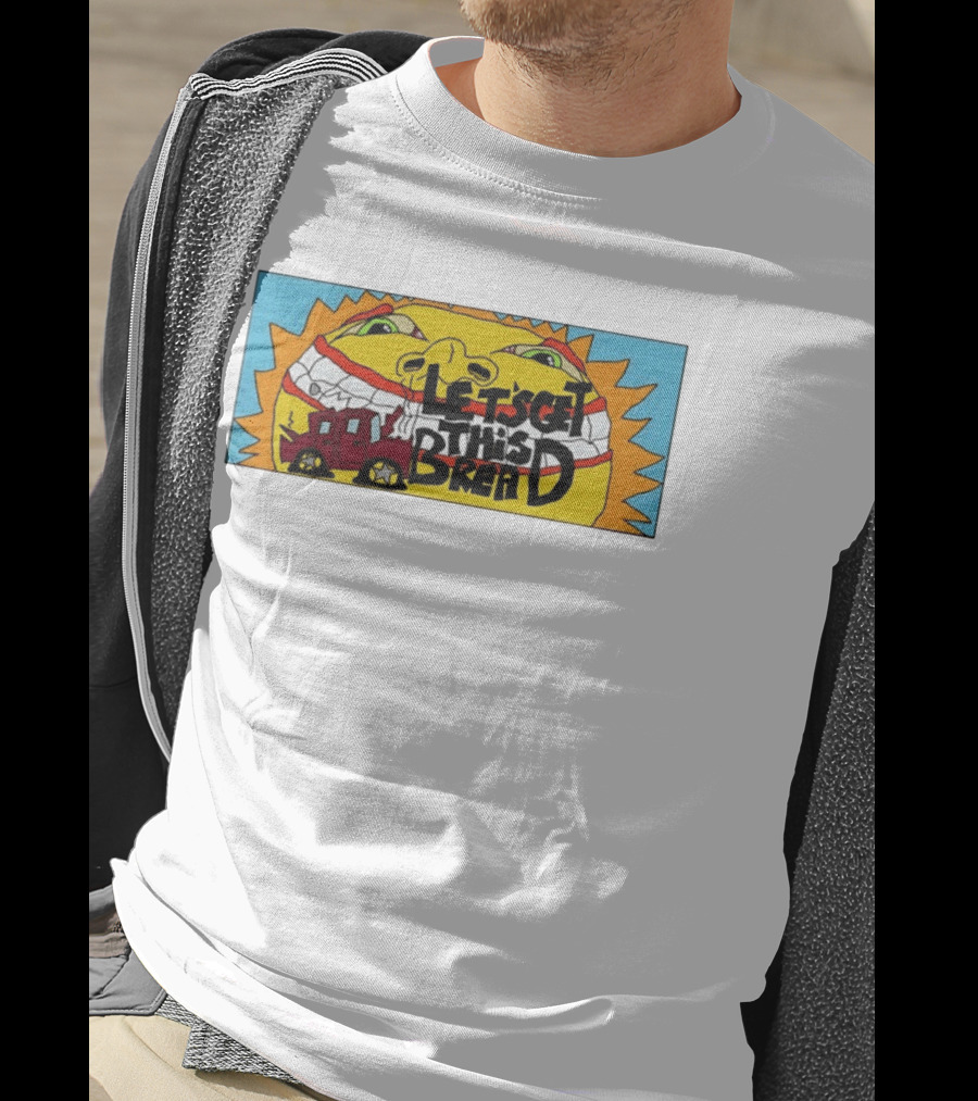 Let's Get This Bread Funny Sun Face And Train T-Shirt