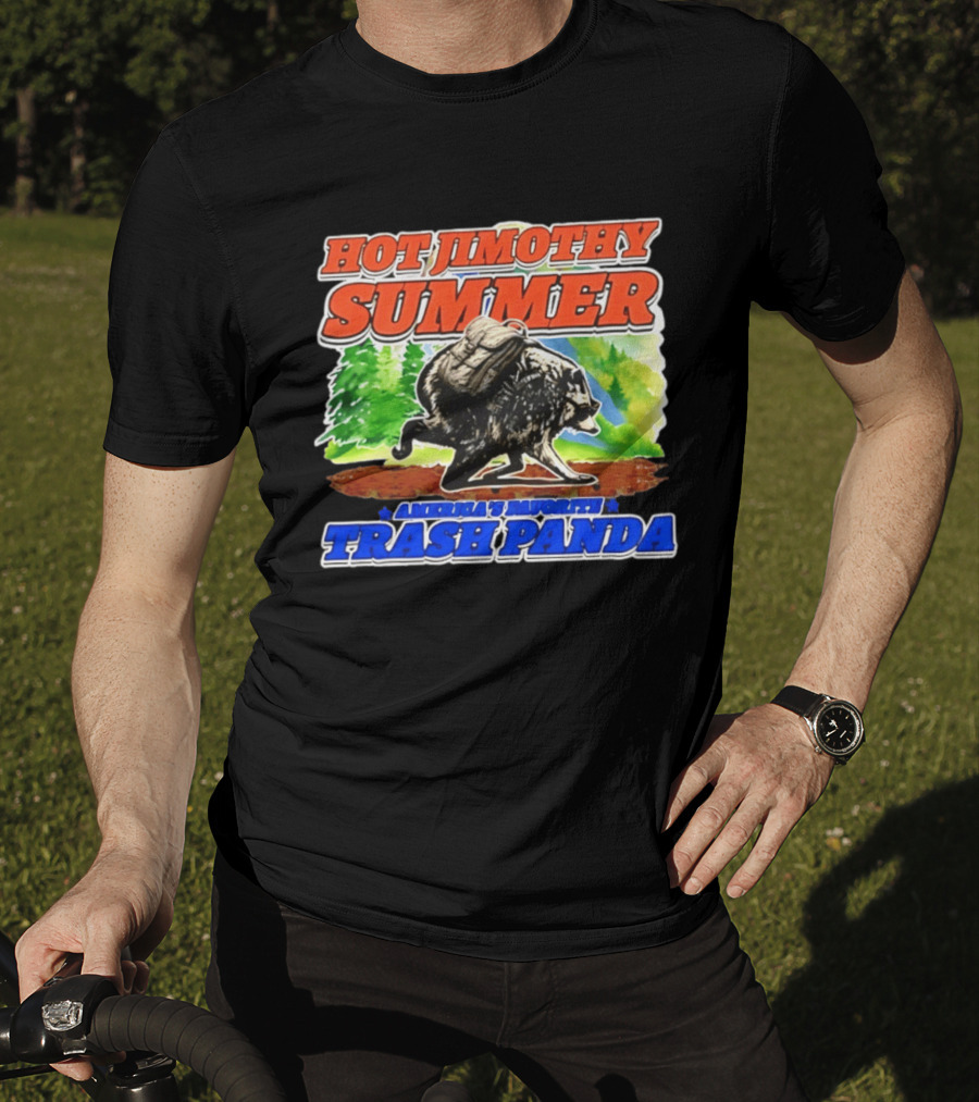 Hot Jimothy Summer America's Favorite Trash Panda Adventure T-Shirt