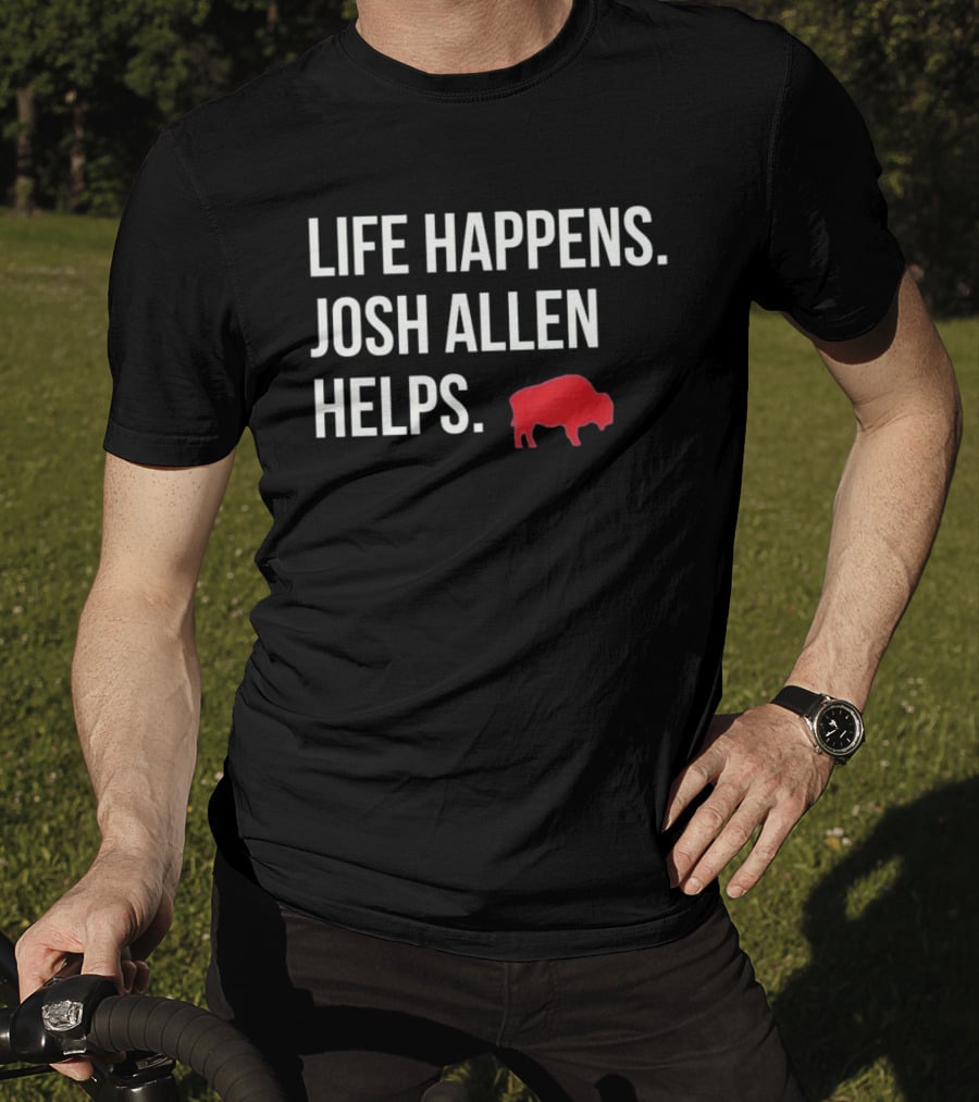 Buffalo Bills Life Happens Josh Allen Helps Red Buffalo T-Shirt