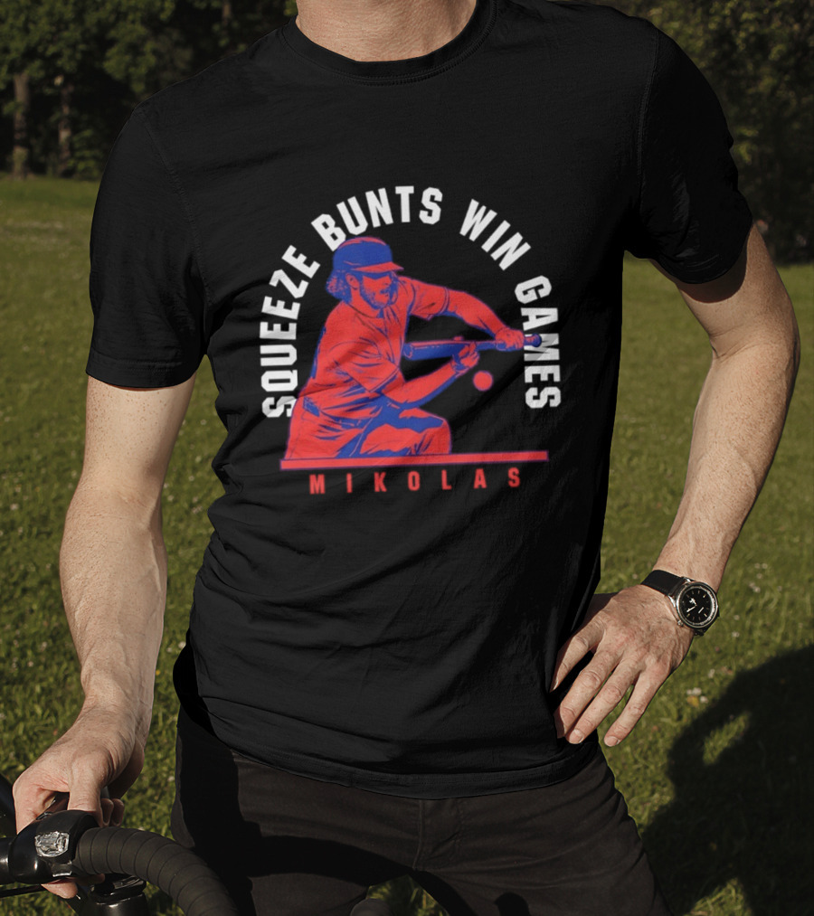 Squeeze Bunts Win Games Mikolas Washington 10 4 Philadelphia T-Shirt