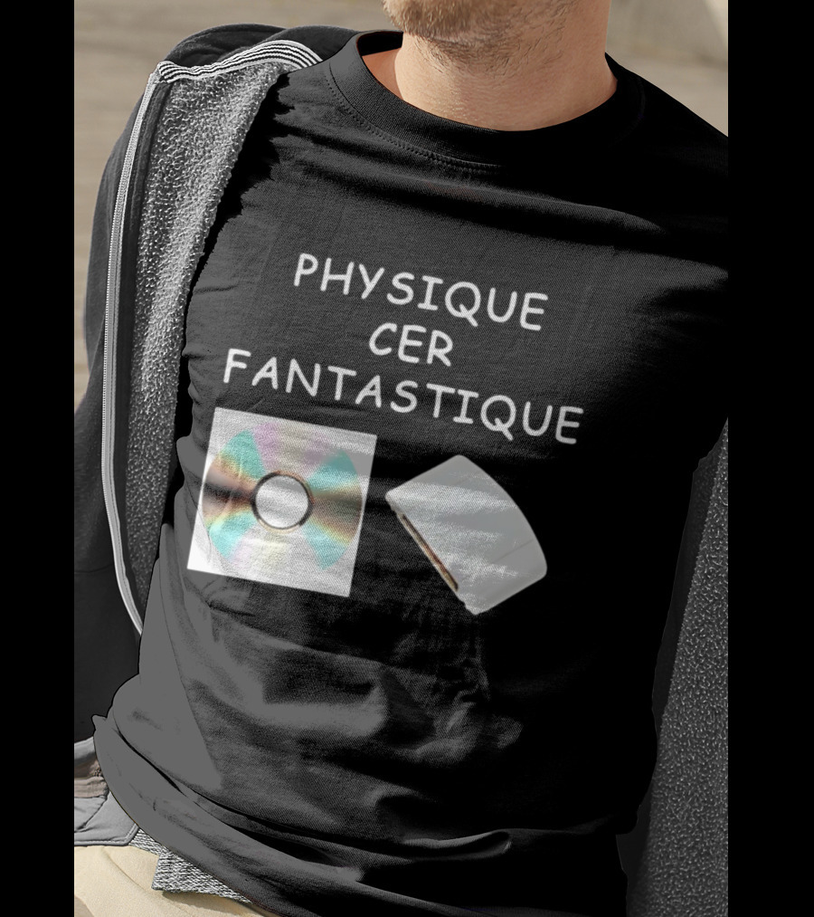 Physique Cer Fantastique Cd French Humor Vintage Technology Device T-Shirt